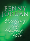 Expecting the Playboy's Heir (eBook)